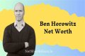 Ben Horowitz's Net Worth Deconstructed